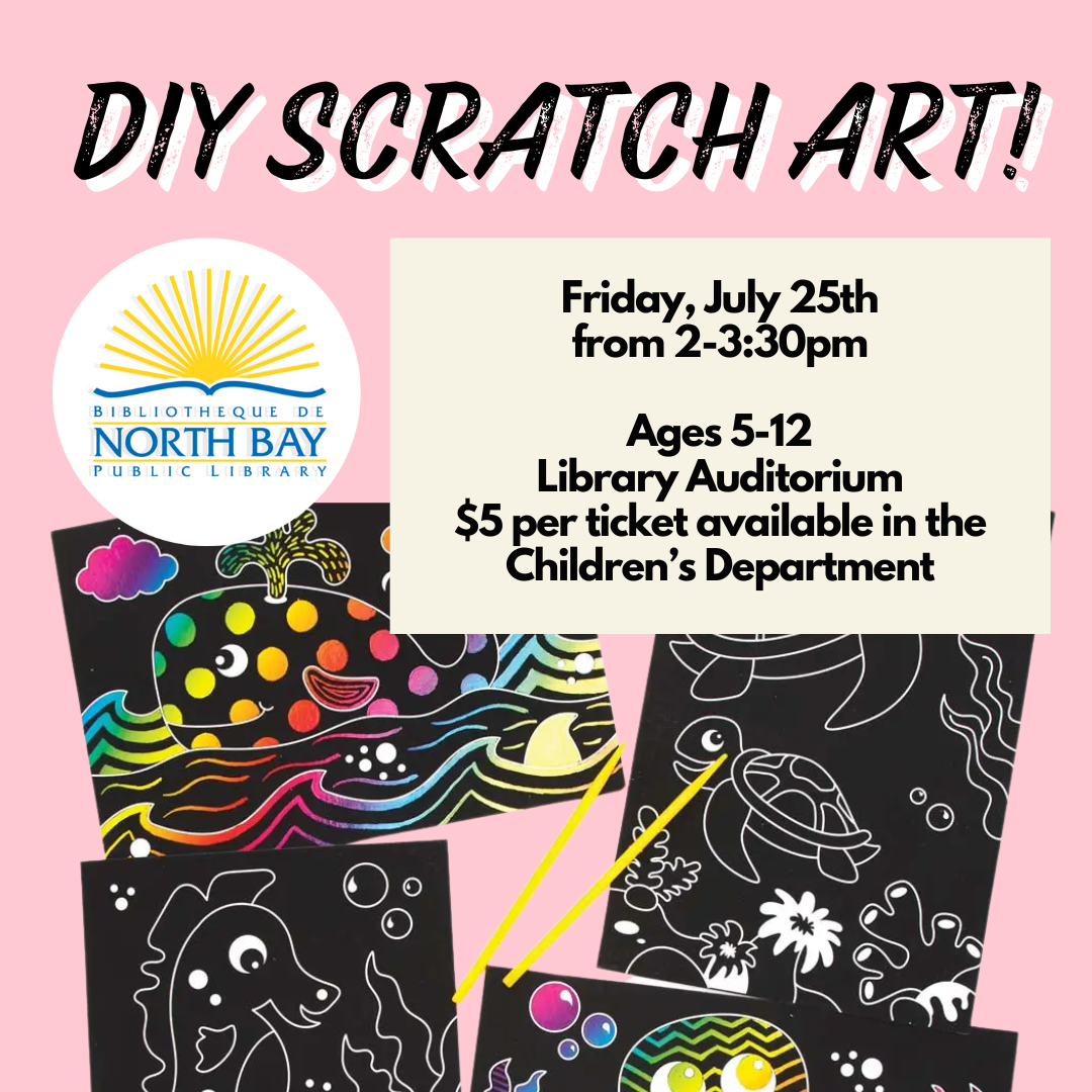 DIY SCRATCH ART- July 25, kids aged 5-12 - Time: 2:00 pm – 2:30 pm - Cost: $5.00 per child
